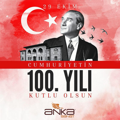 Türk Cumhuriyetinin 100. Yılı Kutlu Olsun